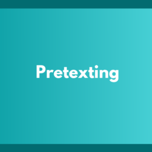 Pretexting