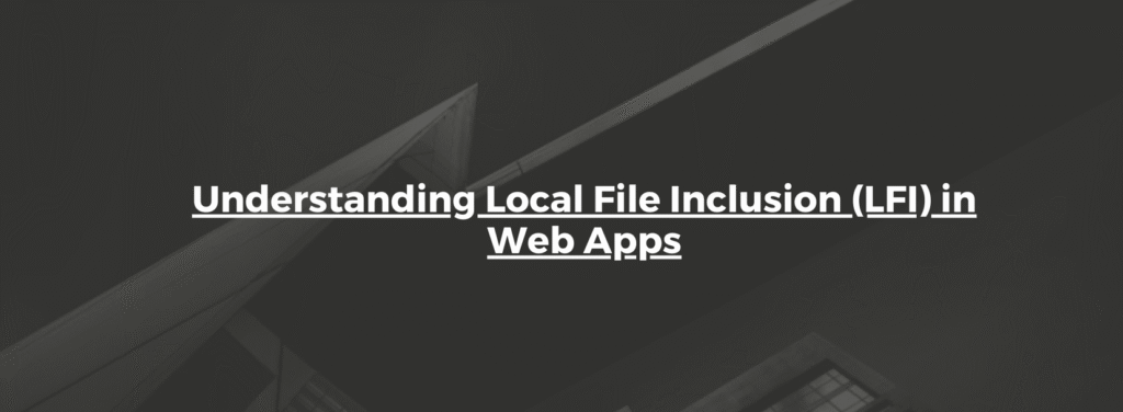 Understanding-Local-File-Inclusion-(LFI)-in-Web-Apps-home