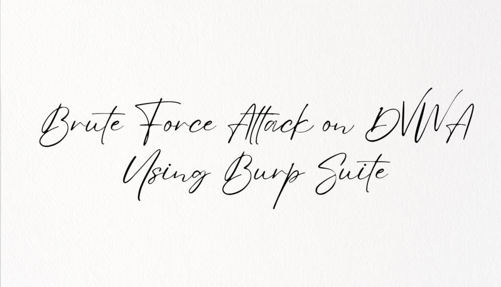 Brute-Force-Attack-on-DVWA-Using-Burp-Suite-home