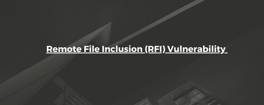 Remote-File-Inclusion-RFI-Vulnerability-and-Prevention