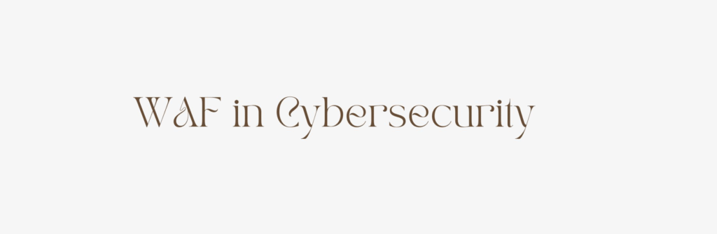 WAF-in-Cybersecurity-Protect-Your-Web-Apps-Now