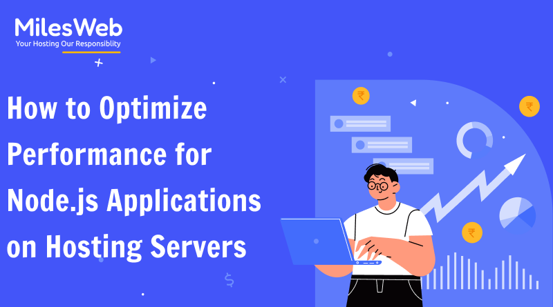 How to Optimize Performance for Node.js Applications on Hosting Servers